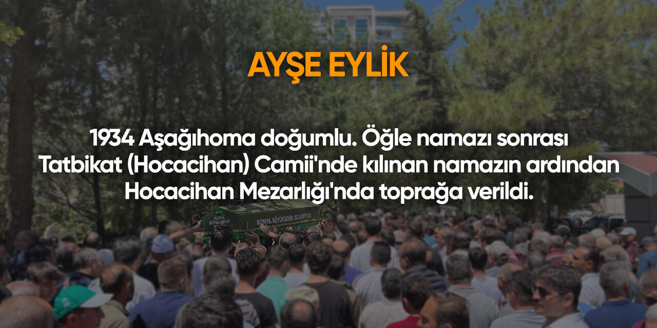 Konya'da bugün vefat edenler | 18 Temmuz 2026 11